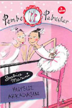 Huysuz Arkadaşım  Pembe Pabuçlar (2. Kitap)