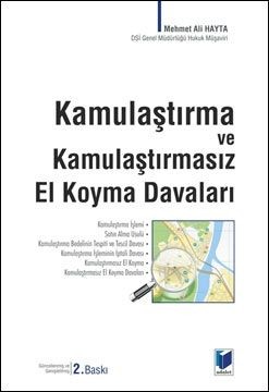 Kamulaştırma Ve Kamulaştırmasız El Koyma Davaları