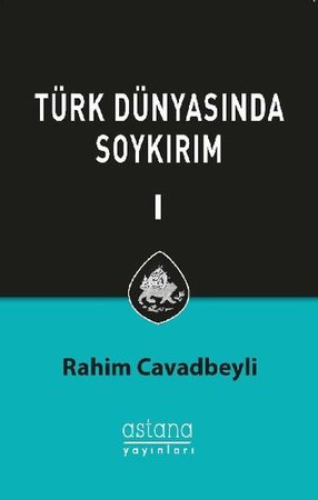 Türk Dünyasında Soykırım Cilt 1