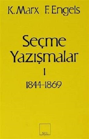 Seçme Yazışmalar -1 1844-1869