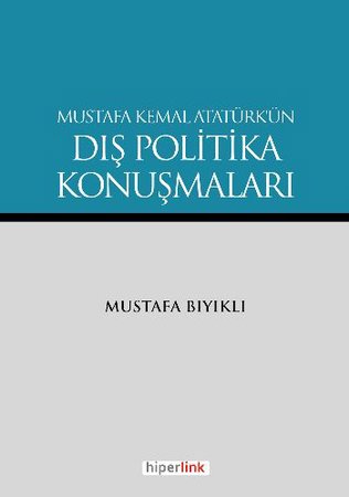 Mustafa Kemal Atatürk'ün Dış Politika Konuşmaları