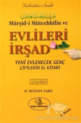 Mürşid I Müteehhilin Ve Evlileri İrşad Yeni Evlenecek Genç Çiftlerin El Kitabı