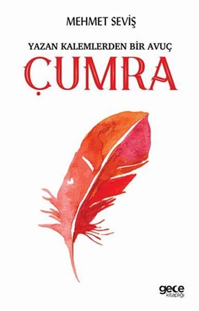 Yazan Kalemlerden Bir Avuç Çumra