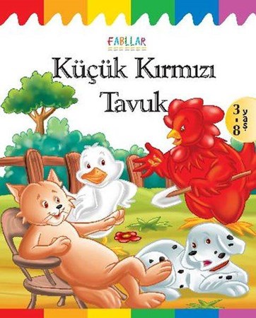 Fabllar Küçük Kırmızı Tavuk