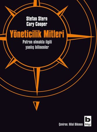 Yöneticilik Mitleri - Patron Olmakla İlgili Yanlış Bilinenler