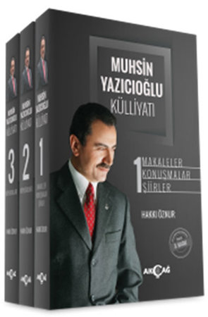 Muhsin Yazıcıoğlu Külliyatı I-II-III  Makaleler-Konuşmalar-Şiirler-Röportajlar