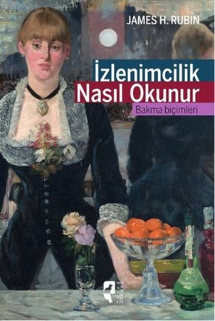 İzlenimcilik Nasıl Okunur Bakma Biçimleri