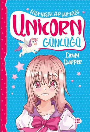 Unicorn Günlüğü 5 - Karmaşalar Yumağı