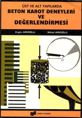 Üst Ve Alt Yapılarda Beton Karot Deneyleri Ve Değerlendirilmesi