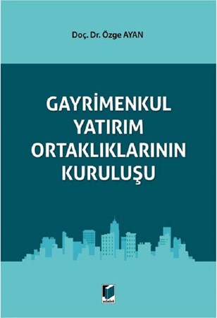Gayrimenkul Yatırım Ortaklıklarının Kuruluşu