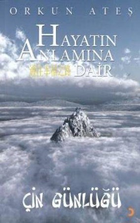 Hayatın Anlamına Dair Çin Günlüğü