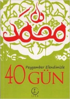 Peygamber Efendimizle 40 Gün