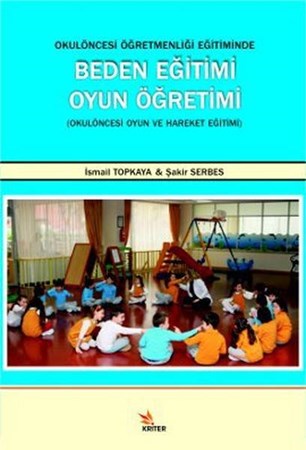 Okulöncesi Öğretmenliği Eğitiminde Beden Eğitimi Oyun Öğretimi