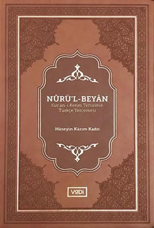 Nurü’l-Beyan - Kur’an-ı Kerim Tefsirinin Türkçe Tercemesi