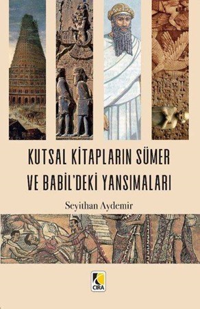 Kutsal Kitapların Sümer Ve Babil'deki Yansımaları