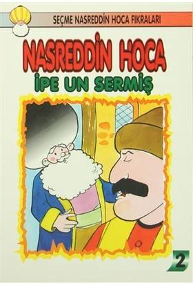 Nasreddin Hoca Fıkraları 02 İpe Un Sermiş