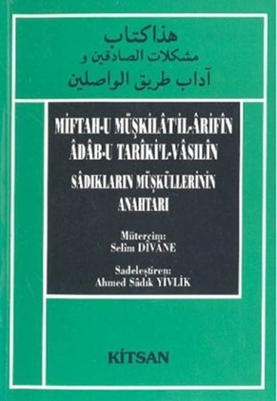 Miftah U Müşkilatil Arifin Adab U Tariki'l Vasılin Sadıkların Müsküllerinin Anahtarı