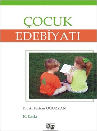 Çocuk Edebiyatı - Yerli Ve Yabancı Yazarlardan Örneklerle