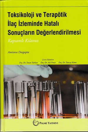 Toksikoloji ve Terapötik İlaç İzleminde Hatalı Sonuçların Değerlendirilmesi
