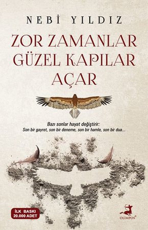 Zor Zamanlar Güzel Kapılar Açar