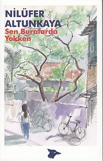 Sen Buralarda Yokken