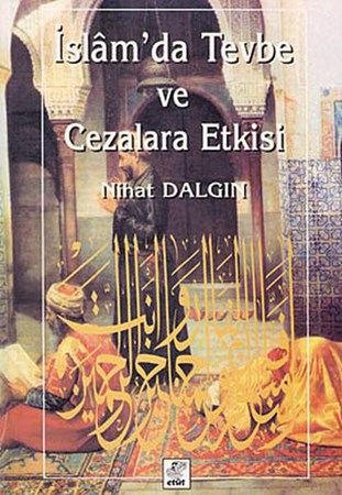 İslamda Tevbe Ve Cezalara Etkisi