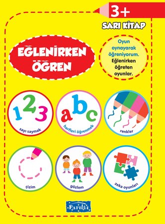 Eğlenirken Öğren Sarı Kitap 3+