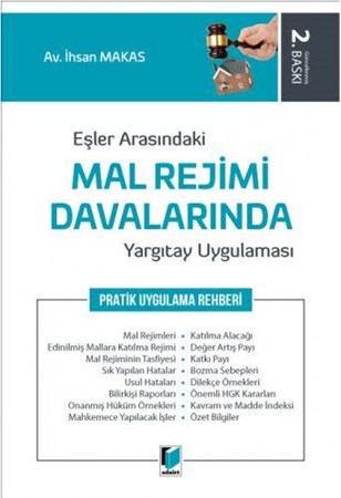 Eşler Arasındaki Mal Rejimi Davalarında Yargıtay Uygulaması Pratik Uygulama Rehberi