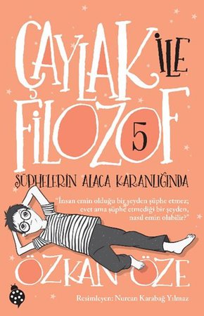 Çaylak İle Filozof 5- Şüphelerin Alaca Karanlığında