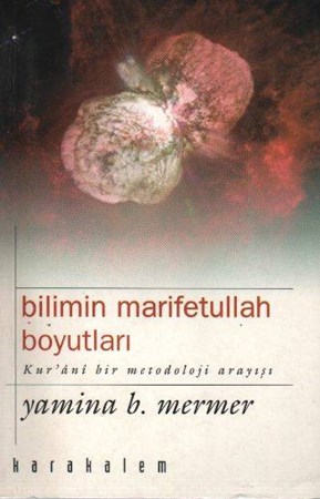 Bilimin Marifetullah Boyutları Kurani Bir Metodoloji Arayışı