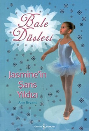 Bale Düşleri Jasminin Şans Yıldızı