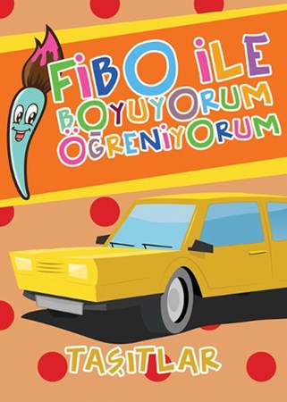 Fibo Ile Boyuyorum Öğreniyorum Taşıtlar