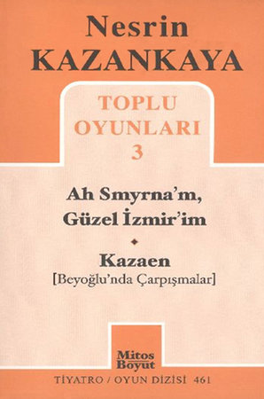 Toplu Oyunları -3 / Ah Smyrna'm, Güzel İzmir'im - Kazaen (Beyoğlu'nda Çarpışmalar)