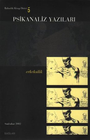 Psikanaliz Yazıları 5 - Erkeksilik