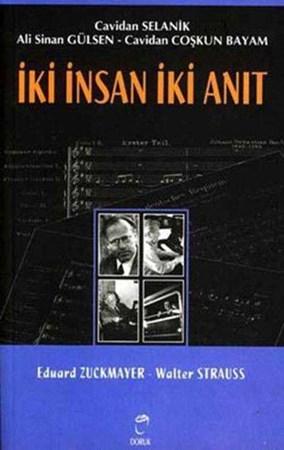 İki İnsan İki Anıt Eduard Zuckmayer Walter Strauss