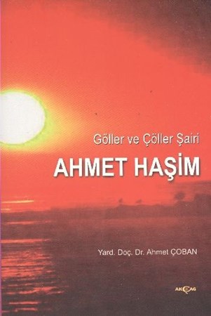 Göller Ve Çöller Şairi Ahmet Haşim