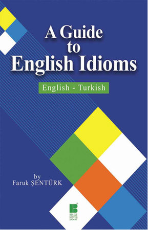 A Guide To English Idioms  English-Turkish