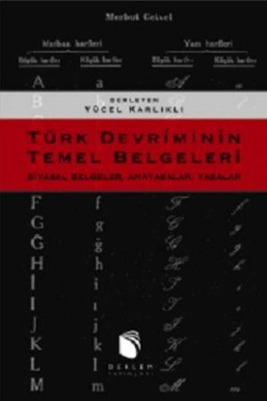 Türk Devriminin Temel Belgeleri Siyasal Belgeler, Anayasalar, Yasalar