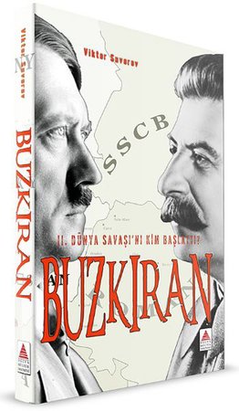 Buzkıran II. Dünya Savaşı'nı Kim Başlattı?
