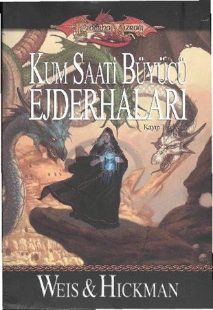 Kum Saati Büyücü Ejderhaları Kayıp Tarihçeler 3.kitap