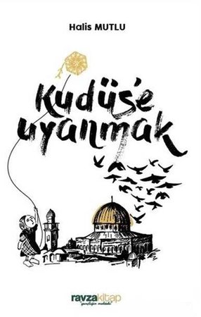 Kudüs’e Uyanmak