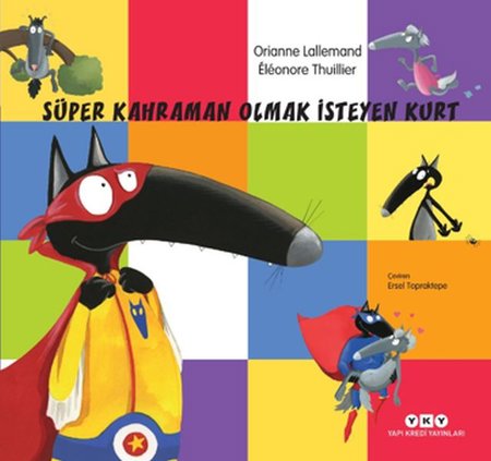 Süper Kahraman Olmak İsteyen Kurt