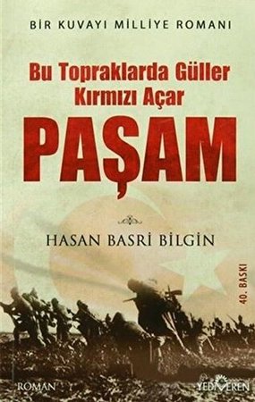 Bu Toprakta Güller Kırmızı Açar Paşam (Ciltli)