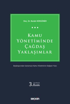 Kamu Yönetiminde Çağdaş Yaklaşımlar Başlangıcından Günümüze Kamu Yönetiminin Değişen Yüzü