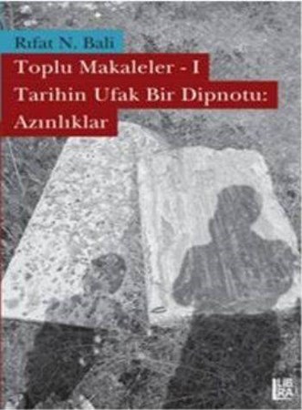 Toplu Makaleler 1 Tarihin Ufak Bir Dipnotu Azınlıklar