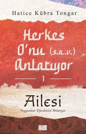 Herkes O’nu Anlatıyor 1 - Ailesi Peygamber Efendimizi Anlatıyor