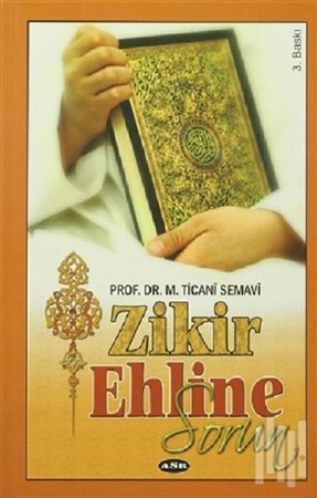 Zikir Ehline Sorun