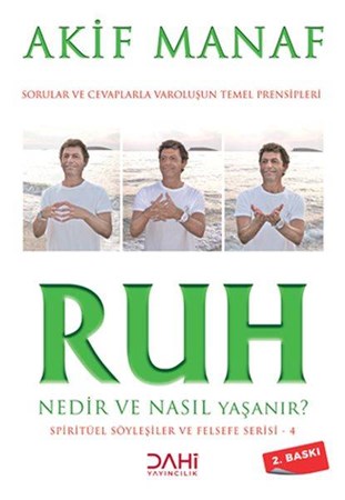Ruh Nedir Ve Nasıl Yaşanır Spiritüel Söyleşiler Ve Felsefe Serisi 4