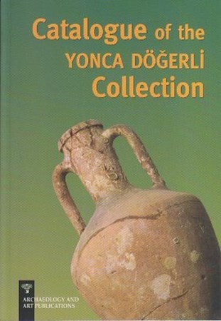 Catalogue Of The Yonca Döğerli Collection