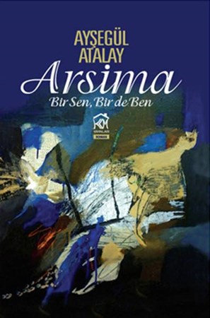 Arsima Bir Sen, Bir De Ben
